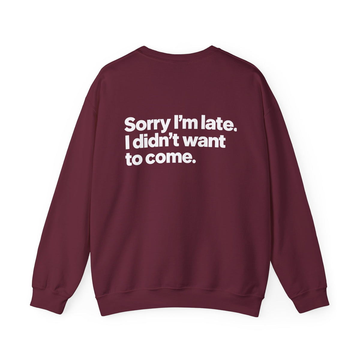 Sorry I’m Late, I Didn’t Want to Come