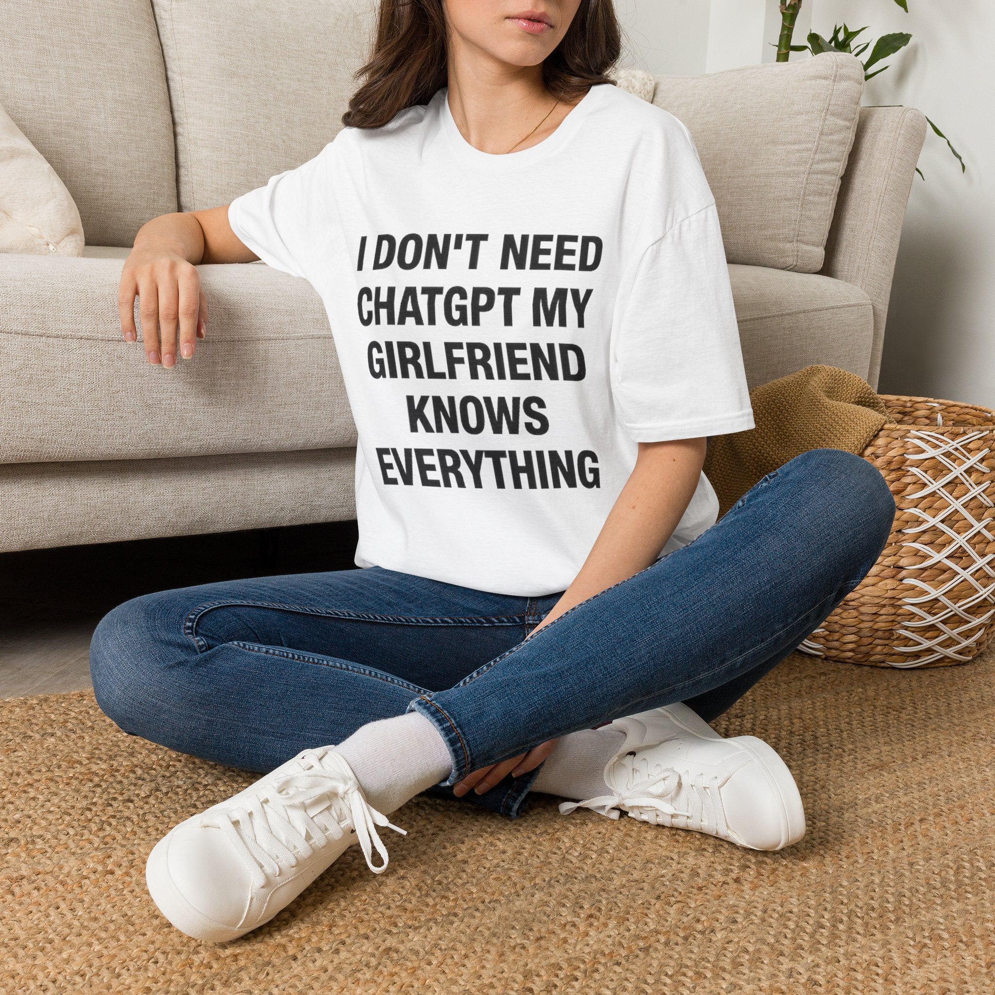 I Don't Need ChatGPT My Girlfriend Knows Everything T-Shirt