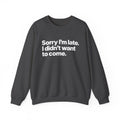 Sorry I’m Late, I Didn’t Want to Come