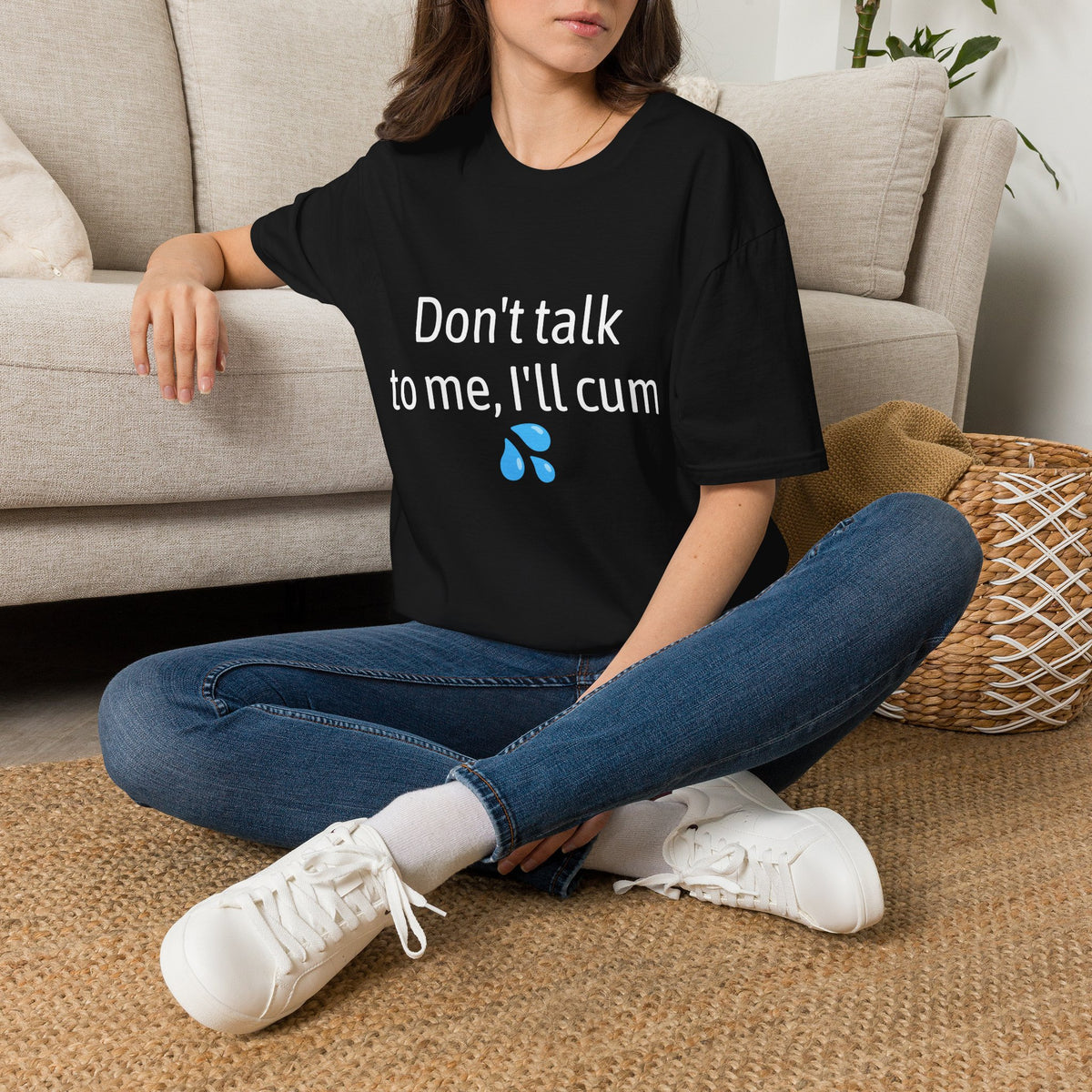 Woman wearing the black Don't talk to me I'll cum tee