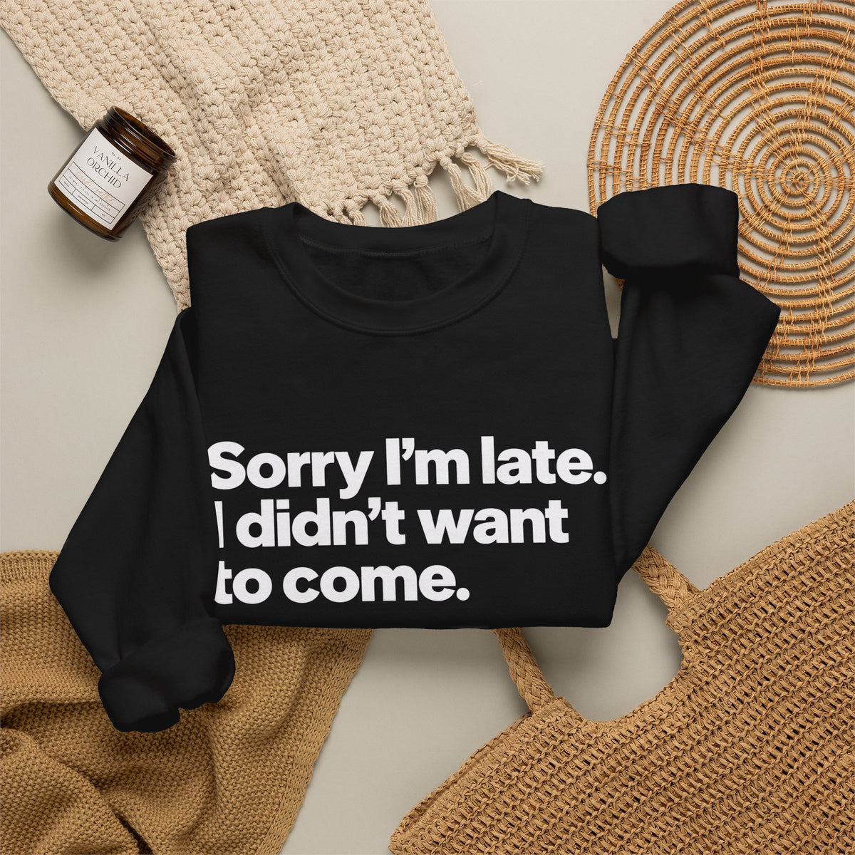 Sorry I’m Late, I Didn’t Want to Come