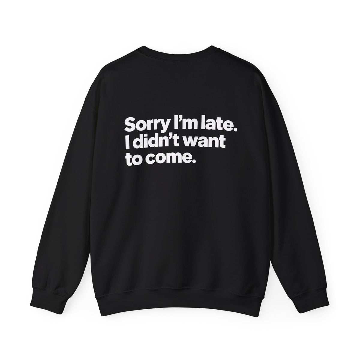 Sorry I’m Late, I Didn’t Want to Come