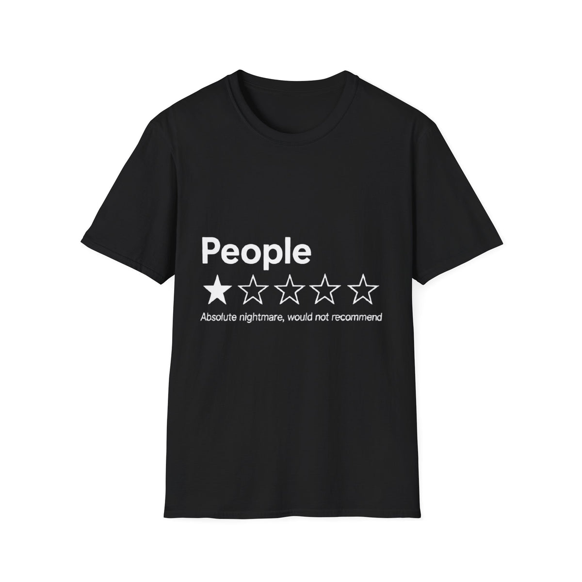 People one star rating black t-shirt, absolute nightmare would not recommend front print