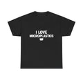 I LOVE MICROPLASTICS