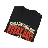 Functional Adult? Funny Coffee T-Shirt