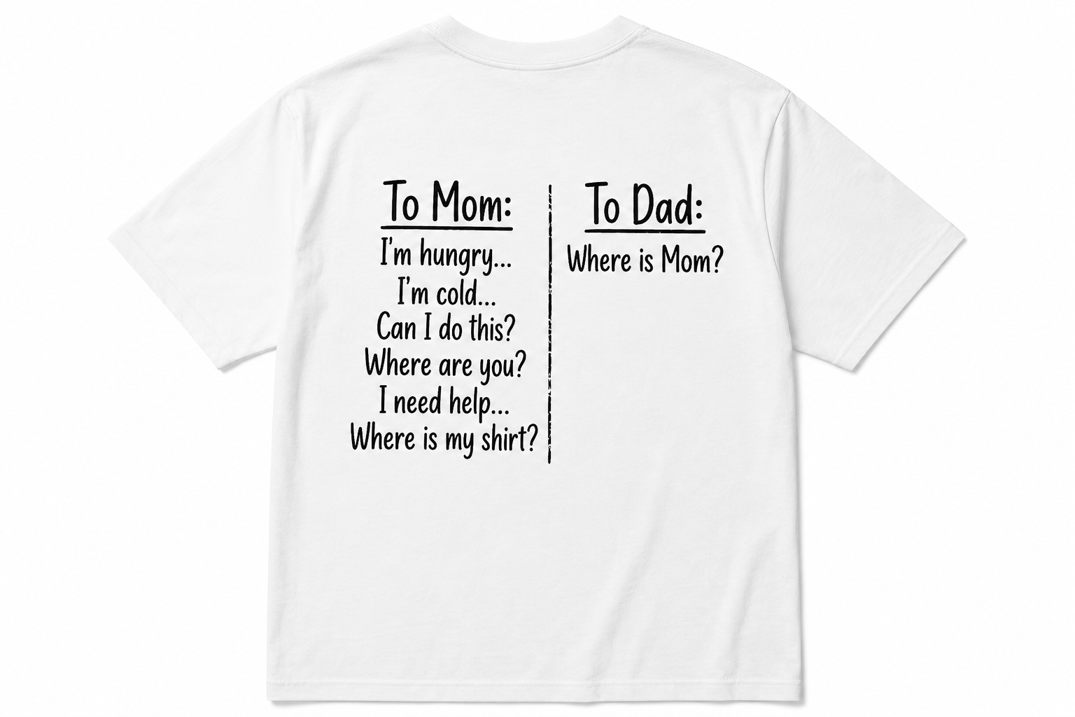 TO MOM / TO DAD FUNNY PARENTING UNISEX GRAPHIC TEE