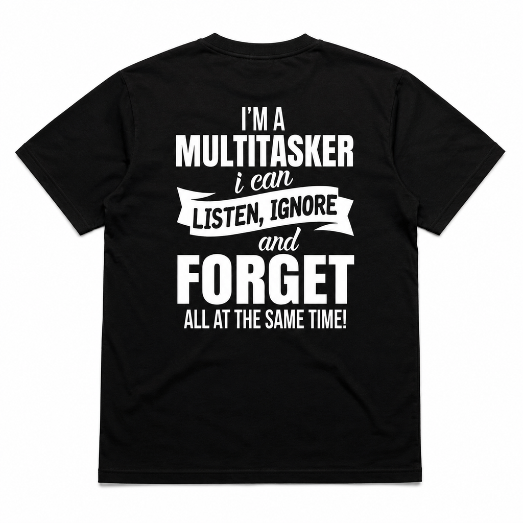 I'm a Multitasker... Unisex Funny Graphic T-Shirt