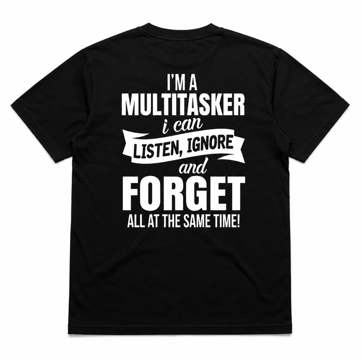 I'm a Multitasker... Unisex Funny Graphic T-Shirt