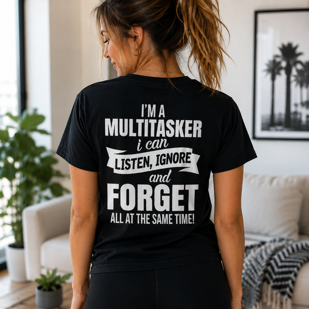 I'm a Multitasker... Unisex Funny Graphic T-Shirt