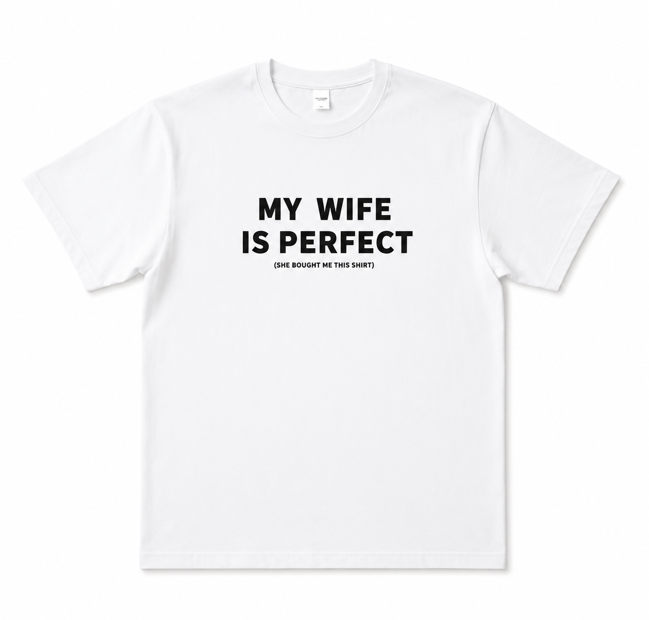MY WIFE IS PERFECT FUNNY GRAPHIC T-SHIRT