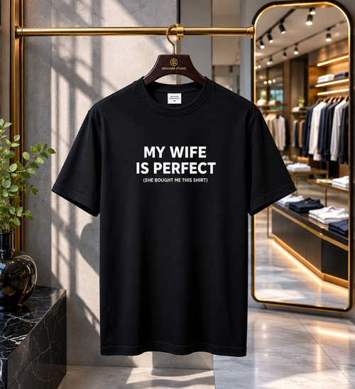 MY WIFE IS PERFECT FUNNY GRAPHIC T-SHIRT
